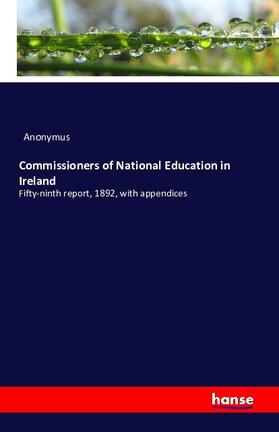 Anonymus |  Commissioners of National Education in Ireland | Buch |  Sack Fachmedien