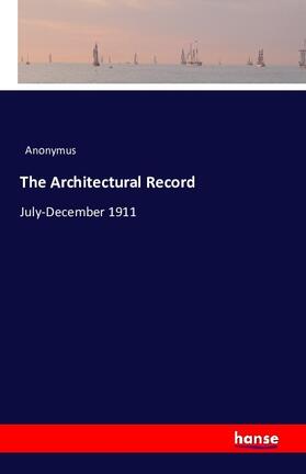 Anonymus |  The Architectural Record | Buch |  Sack Fachmedien