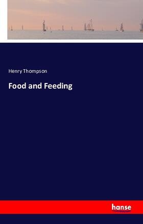 Thompson |  Food and Feeding | Buch |  Sack Fachmedien
