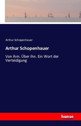 Schopenhauer |  Arthur Schopenhauer | Buch |  Sack Fachmedien