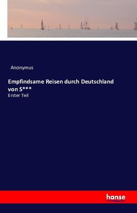 Anonymus |  Empfindsame Reisen durch Deutschland von S*** | Buch |  Sack Fachmedien