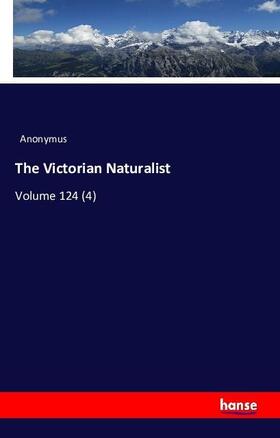 Anonymus |  The Victorian Naturalist | Buch |  Sack Fachmedien