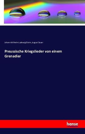 Gleim / Sauer |  Preussische Kriegslieder von einem Grenadier | Buch |  Sack Fachmedien