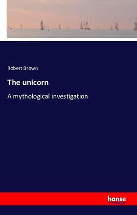 Brown |  The unicorn | Buch |  Sack Fachmedien
