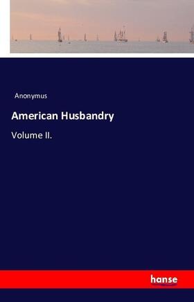 Anonymus |  American Husbandry | Buch |  Sack Fachmedien