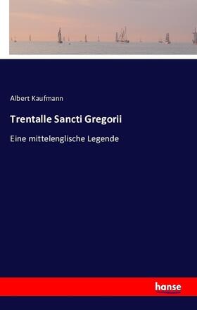 Kaufmann |  Trentalle Sancti Gregorii | Buch |  Sack Fachmedien