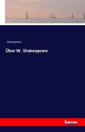 Anonymus |  Über W. Shakespeare | Buch |  Sack Fachmedien