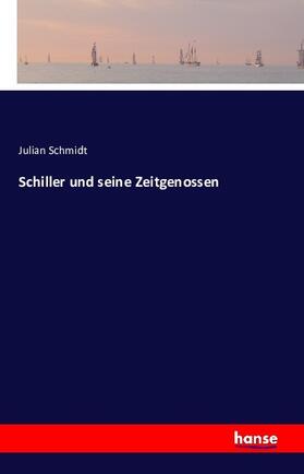 Schmidt |  Schiller und seine Zeitgenossen | Buch |  Sack Fachmedien