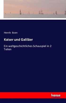 Ibsen |  Kaiser und Galiläer | Buch |  Sack Fachmedien