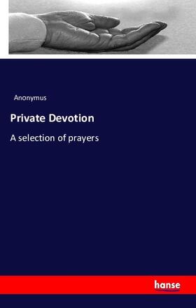 Anonymus |  Private Devotion | Buch |  Sack Fachmedien