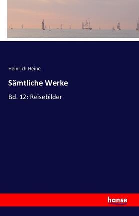 Heine |  Sämtliche Werke | Buch |  Sack Fachmedien