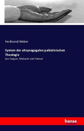 Weber |  System der altsynagogalen palästinischen Theologie | Buch |  Sack Fachmedien