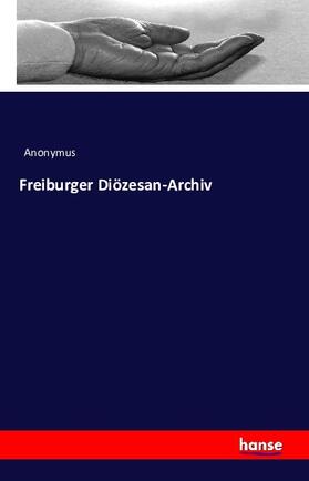 Anonymus |  Freiburger Diözesan-Archiv | Buch |  Sack Fachmedien