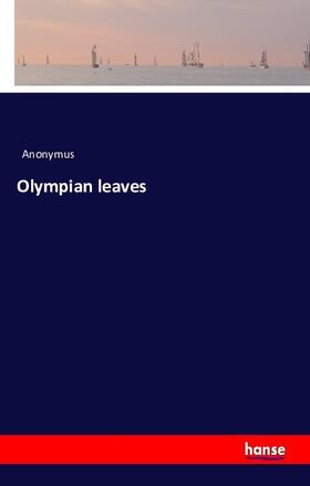 Anonymus |  Olympian leaves | Buch |  Sack Fachmedien