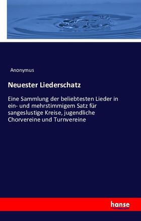 Anonymus |  Neuester Liederschatz | Buch |  Sack Fachmedien