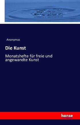 Anonymus |  Die Kunst | Buch |  Sack Fachmedien