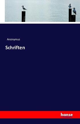 Anonymus |  Schriften | Buch |  Sack Fachmedien