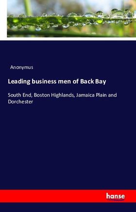 Anonymus |  Leading business men of Back Bay | Buch |  Sack Fachmedien