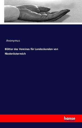 Anonymus |  Blätter des Vereines für Landeskunden von Niederösterreich | Buch |  Sack Fachmedien