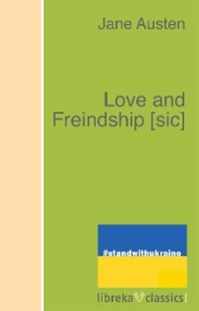 Austen |  Love and Freindship [sic] | eBook | Sack Fachmedien