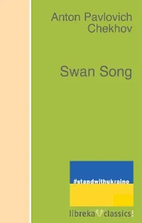 Chekhov |  Swan Song | eBook | Sack Fachmedien