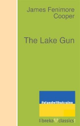 Cooper |  The Lake Gun | eBook | Sack Fachmedien