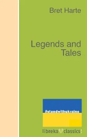 Harte |  Legends and Tales | eBook | Sack Fachmedien