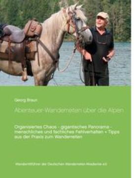 Braun |  Abenteuer ... Wanderreiten über die Alpen | Buch |  Sack Fachmedien