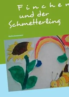 Zimmermann |  Finchen und der Schmetterling | Buch |  Sack Fachmedien