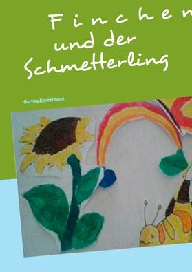 Zimmermann |  Finchen und der Schmetterling | eBook | Sack Fachmedien