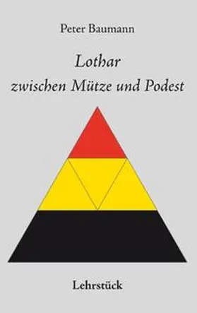 Baumann |  Lothar zwischen Mütze und Podest | Buch |  Sack Fachmedien