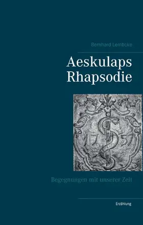 Lembcke |  Aeskulaps Rhapsodie | eBook | Sack Fachmedien