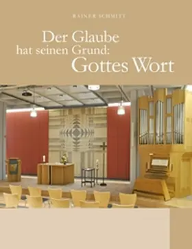 Schmitt |  Der Glaube hat seinen Grund: Gottes Wort | Buch |  Sack Fachmedien