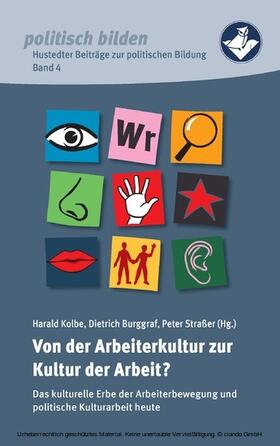 Kolbe / Burggraf / Straßer |  Von der Arbeiterkultur zur Kultur der Arbeit? | eBook | Sack Fachmedien