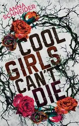 Schneider |  Cool Girls can't die | Buch |  Sack Fachmedien