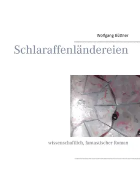 Büttner | Schlaraffenländereien | E-Book | sack.de