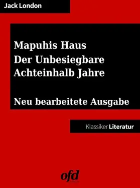 London / edition |  Drei Südseegeschichten: Mapuhis Haus - Der Unbesiegbare - Achteinhalb Jahre | eBook | Sack Fachmedien