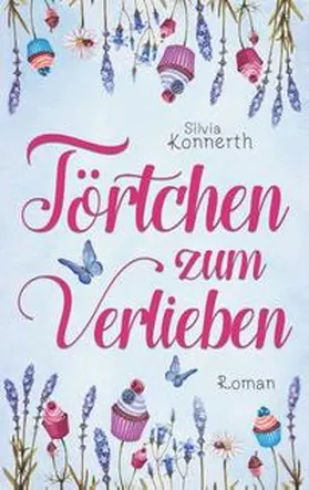 Konnerth |  Törtchen zum Verlieben | Buch |  Sack Fachmedien