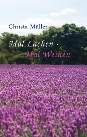 Müller |  Mal Lachen - Mal Weinen | eBook | Sack Fachmedien