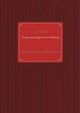 Ulrich |  Ernstes und Lustiges von der Waterkant | Buch |  Sack Fachmedien