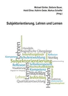 Görtler / Bauer / Ellner |  Subjektorientierung, Lehren und Lernen | Buch |  Sack Fachmedien