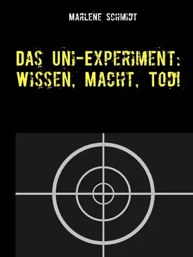 Schmidt |  Das Uni-Experiment: Wissen, Macht, Tod! | eBook | Sack Fachmedien