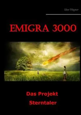 Wagner |  Emigra 3000 | Buch |  Sack Fachmedien