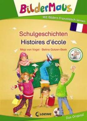 von Vogel / Loewe Erstlesebücher |  Bildermaus - Mit Bildern Französisch lernen - Schulgeschichten - Histoires d'école | Buch |  Sack Fachmedien