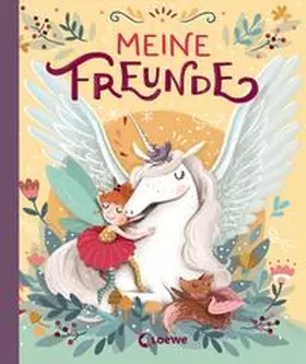 Loewe Eintragbücher |  Meine Freunde (Einhorn, Feen & Co.) | Buch |  Sack Fachmedien