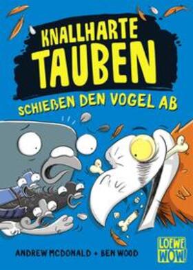 McDonald |  Knallharte Tauben schießen den Vogel ab (Band 3) | Buch |  Sack Fachmedien