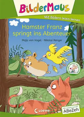 von Vogel / Loewe Erstlesebücher |  Bildermaus - Hamster Franz springt ins Abenteuer | Buch |  Sack Fachmedien