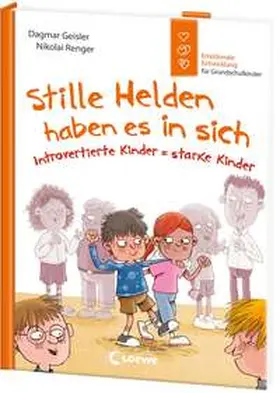 Geisler |  Stille Helden haben es in sich (Starke Kinder, glückliche Eltern) | Buch |  Sack Fachmedien