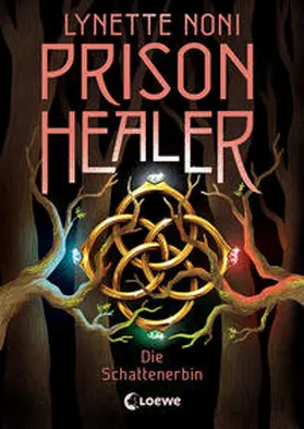 Noni |  Prison Healer (Band 3) - Die Schattenerbin | Buch |  Sack Fachmedien