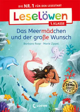 Rose |  Leselöwen 1. Klasse - Das Meermädchen und der große Wunsch | Buch |  Sack Fachmedien